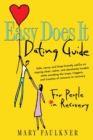 Image for Easy does it dating guide: for people in recovery