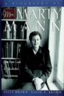 Image for A Biography of Mrs Marty Mann: The First Lady of Alcoholics Anonymous