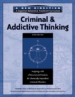 Image for Criminal &amp; Addictive Thinking Workbook : Mapping a Life of Recovery and Freedom for Chemically Dependent Criminal Offenders