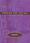 Image for Drugs on Trial: Heroin : A Prevention Program for High School