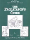 Image for Supporting the Resiliency of Our Children : The Facilitator&#39;s Guide