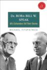 Image for Dr. Bob and Bill W. speak: AA&#39;s cofounders tell their stories