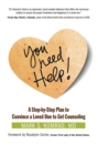 Image for You need help!: a step-by-step plan to convince a loved one to get counseling