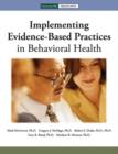 Image for Implementing evidence-based practices in behavioral health