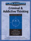 Image for Criminal &amp; Addictive Thinking : Mapping a Life of Recovery &amp; Freedom for Chemically Dependent Criminal Offenders