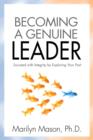 Image for Becoming a genuine leader: succeed with integrity by exploring your past