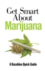 Image for Get Smart About Marijuana