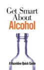 Image for Get Smart About Alcohol
