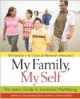 Image for My family, my self: the Latino guide to emotional well-being = Mi familia y yo : guâia latina de bienestar emocional