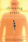 Image for My thinning years: starving the gay within