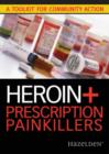 Image for Heroin   Prescription Painkillers : A Toolkit for Community Action