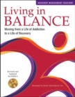 Image for Living in balance  : moving from a life of addiction to a life of recovery: Recovery management