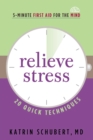 Image for Relieve stress: 20 quick techniques