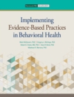 Image for Implementing Evidence-Based Practices in Behavioral Health