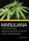 Image for Marijuana : A Prevention and Education Toolkit for Communities