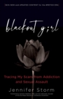 Image for Blackout girl  : tracing my scars from addiction and sexual assault