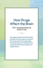 Image for How Drugs Affect the Brain : For Understanding Addiction