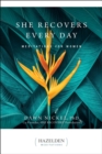 Image for She Recovers Every Day: Meditations for Women