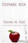 Image for Teaching Ms. Riggs