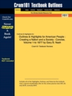 Image for Outlines &amp; Highlights for American People : Creating a Nation and a Society: Concise, Volume 1-To 1877 by Gary B. Nash