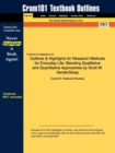 Image for Outlines &amp; Highlights for Research Methods for Everyday Life : Blending Qualitative and Quantitative Approaches by Scott W. Vanderstoep