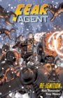 Image for Fear Agent Volume 1: Re-ignition (2nd Edition)