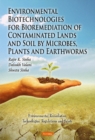 Image for Environmental Biotechnologies for Bioremediation of Contaiminated Lands &amp; Soil by Microbes, Plants &amp; Earthworms