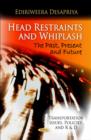 Image for Head restraints and whiplash  : the past, present, and future