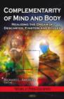 Image for Complementarity of Mind &amp; Body : Realizing the Dream of Descartes, Einstein &amp; Eccles