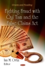 Image for Fighting Fraud with Qui Tam &amp; the False Claims Act