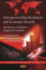 Image for Entrepreneurship Incubators &amp; Economic Growth : An Across-Countries Empirical Analysis