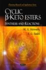 Image for Cyclic ß-Ketoesters : Synthesis &amp; Reactions