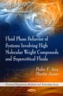 Image for Fluid Phase Behavior of Systems Involving High Molecular Weight Compounds &amp; Supercritical Fluids
