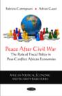 Image for Peace after civil war  : the role of fiscal policy in post-conflict African economies