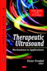 Image for Therapeutic Ultrasound : Mechanisms to Applications