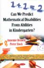 Image for Can We Predict Mathematical Disabilities From Abilities in Kindergarten?