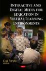 Image for Interactive and digital media for education in virtual learning environments