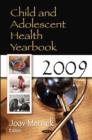 Image for Child &amp; Adolescent Health Yearbook 2009
