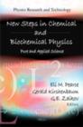 Image for New Steps in Chemical &amp; Biochemical Physics : Pure &amp; Applied Science