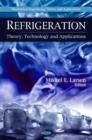 Image for Refrigeration : Theory, Technology &amp; Applications