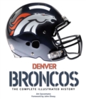 Image for Denver Broncos: the complete illustrated history