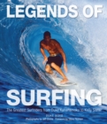 Image for Legends of surfing: the greatest surfriders from Duke Kahanamoku to Kelly Slater