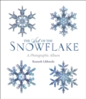 Image for The art of the snowflake: a photographic album