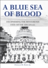 Image for A blue sea of blood: deciphering the mysterious fate of the USS Edsall