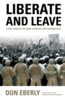 Image for Liberate and leave: fatal flaws in the early strategy for postwar Iraq