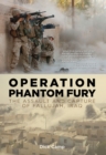 Image for Operation Phantom Fury: the assault and capture of Fallujah, Iraq