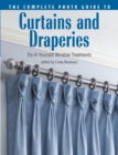 Image for The complete photo guide to curtains and draperies: do-it-yourself window treatments