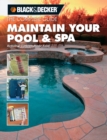 Image for Maintain your pool &amp; spa: the complete guide : repair &amp; upkeep made easy