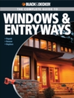 Image for The complete guide to windows &amp; entryways: repair, renew, replace