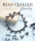 Image for Bead quilled jewelry: new beadwork designs with square stitch